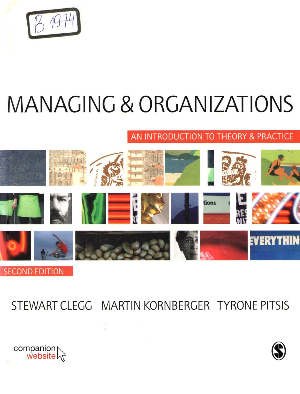Managing & Organizations. An Introduction to Theory & Practice. 2nd ed.