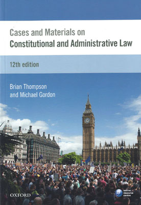 Cases and Materials on Constitutional and Administrative Law. 12th ed.
