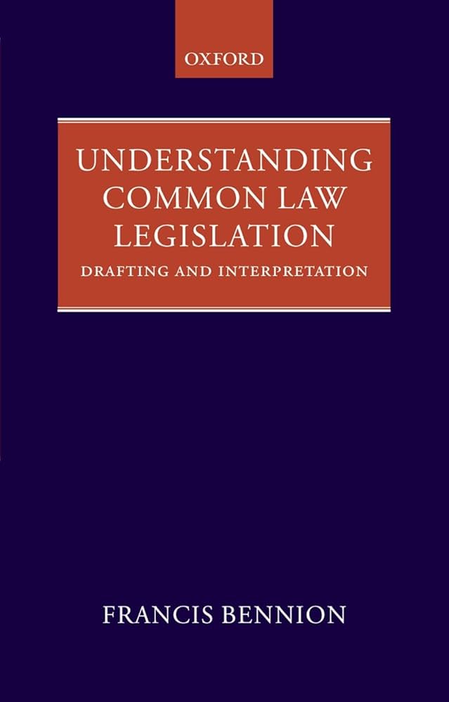 Understanding Common Law Legislation: Drafting and Interpretation