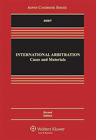 International Arbitration: Cases and Materials. 2nd ed.