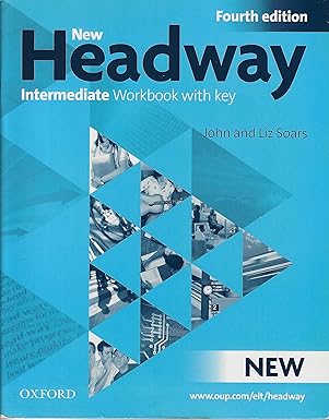 New Headway 4th Edition Intermediate. Workbook with Key 4th ed.