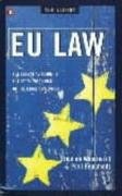 EU Law. The essential guide to the legal workings of the European Union