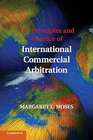 The Principles and Practice of International Commercial Arbitration. Third Edition