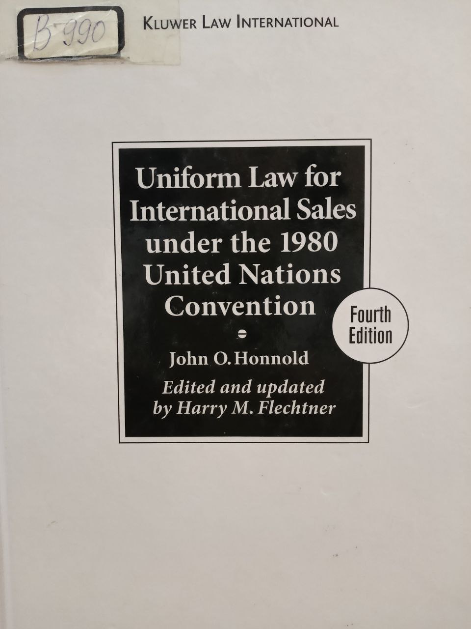 Uniform Law for International Sales under the 1980 United Nations Convention. 4th ed.