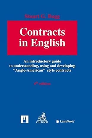 Contracts in English: An introductory guide to understanding, using and developing 'Anglo-American' style contracts. 3rd ed.