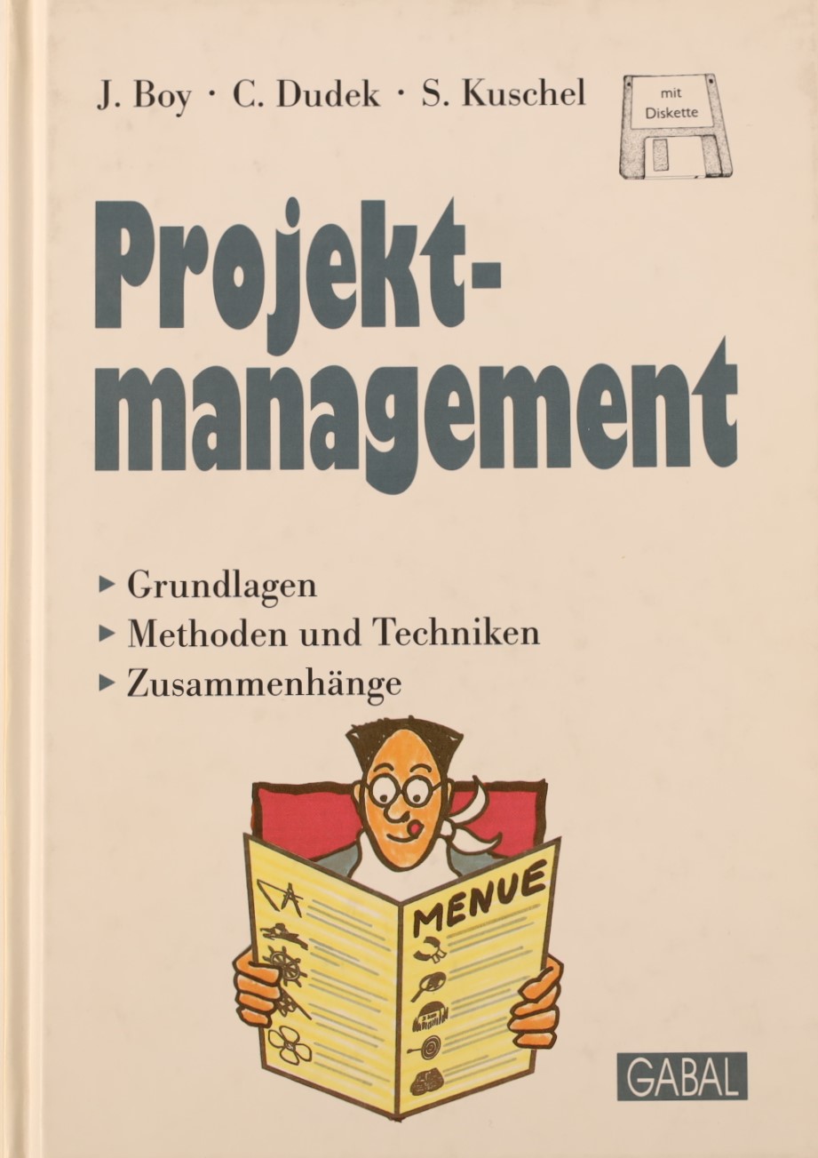 Projektmanagement. Grundlagen - Methoden und Techniken - Zusammenhänge