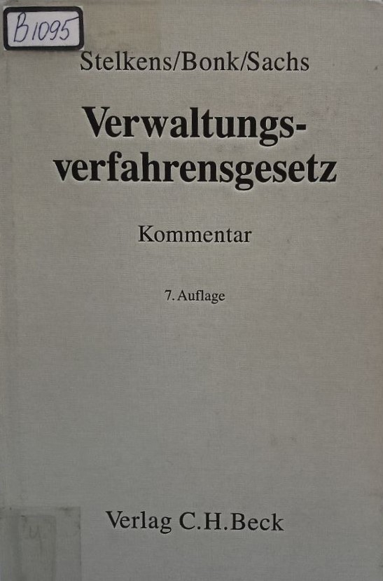 Verwaltungsverfahrensgesetz. Kommentar. Bearb. von Heinz Joachim Bonk .