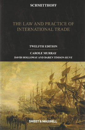 Schmitthoff - The Law and Practice of International Trade. 12th ed.