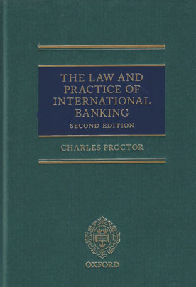 The Law and Practice of International Banking. Second edition.