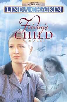 Friday's Child (A Day to Remember Series)