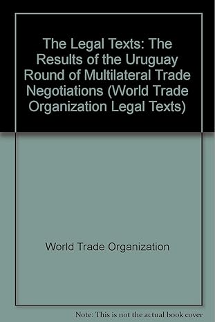 The Legal Texts. The Results of the Uruguay Round of Multilateral Trade Negotiations