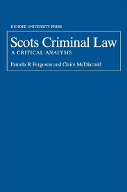 Scots Criminal Law: A Critical Analysis
