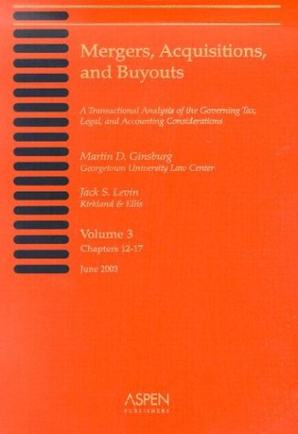 Mergers, Acquisitions, and Buyouts. Volume 3. Chapters 12-17