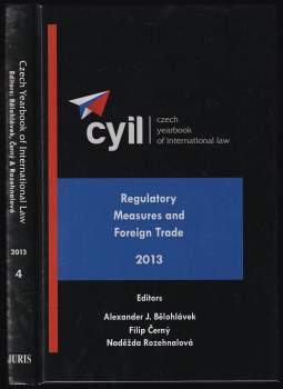 Czech Yearbook of International Law. Regulatory Measures and Foreign Trade 2013