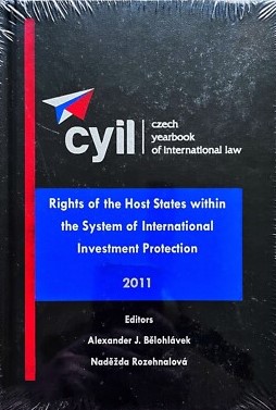 Czech Yearbook of International Law. Rights of the Host States within the System of International Investment Protection 2011