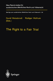 Tne Rignt to a Fair Trial.