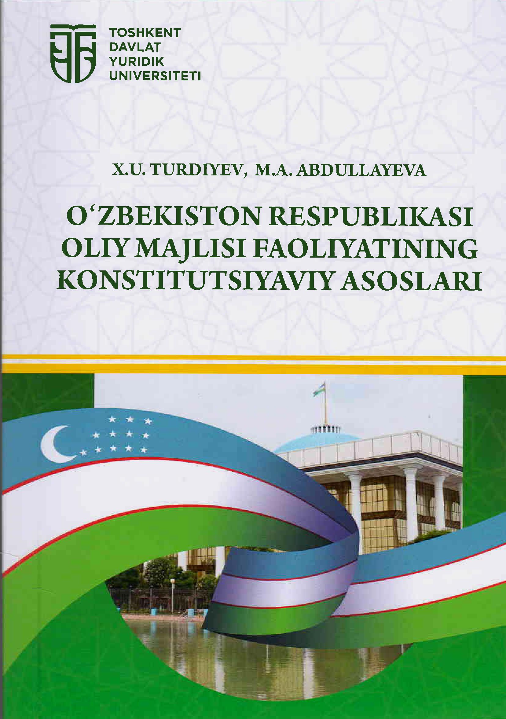 O'zbekiston Respublikasi Oliy Majlisi faoliyatining konstitutsiyaviy asoslari